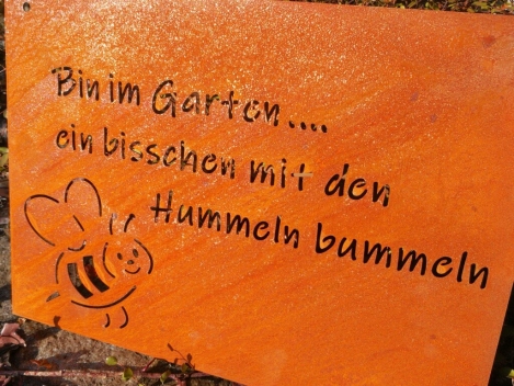 Edelrost Spruchschild Bin im Garten