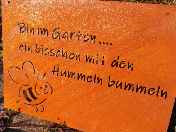 Edelrost Spruchschild Bin im Garten